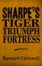 [Sharpe 01] • Sharpe 3-Book Collection 1 · Sharpe's Tiger, Sharpe's Triumph, Sharpe's Fortress